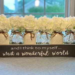 Mason Jar Centerpiece Box , Farmhouse Table, Lit Centerpiece, White Hydrandrea Centerpiece, What a Wonderful World, Painted Mason Jars