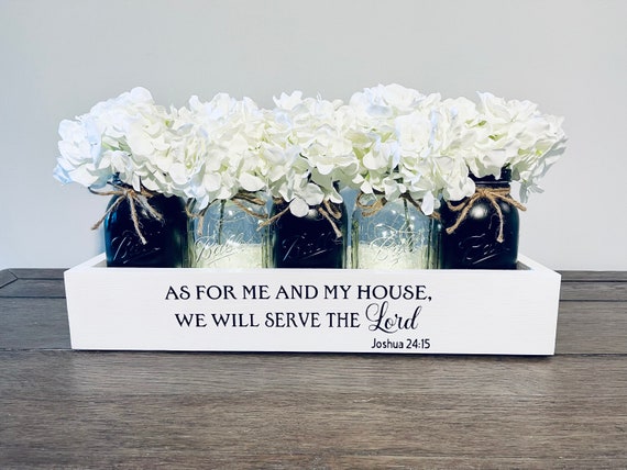Rustic Christian Home Decor, Joshua 24:15 Farmhouse Centerpiece with Mason Jars and Bible Verse