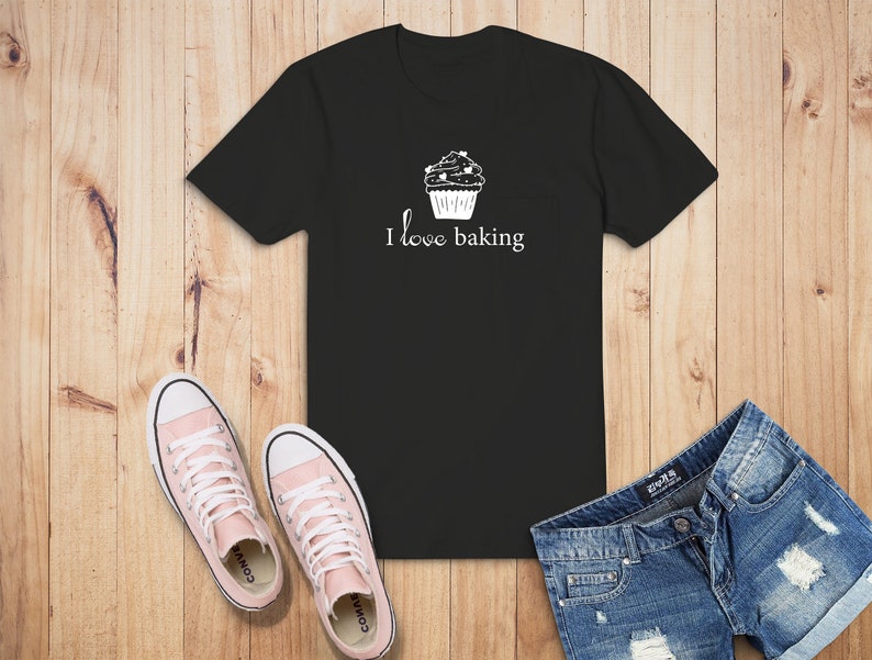 I Love Baking Shirt Cake Shirt Candy T Shirt Cute Shirt Sweet Shirt Basic T Shirt Pastry Cook Shirt Gift Cakes Lover Gift Pastry chef gift