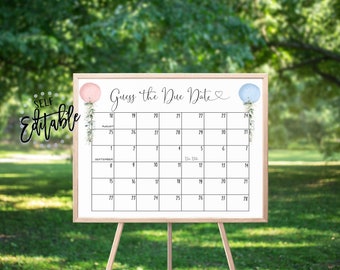 May include: A white printable sign with a calendar for guessing the due date of a baby. The sign has a pink and blue balloon with greenery on each side. The text "Guess the Due Date" is at the top of the sign.