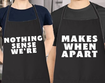 Matching Couples Aprons Set, Nothing makes sense when we're apart Aprons, Couples Apron Set, Wedding Gift, Newlywed, Anniversary, Funny