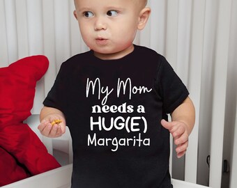 My Mom Needs a Huge Margarita Onesie Bodysuit, Summer Baby, Baby Shower Gift, Gift For Dad, Baby Shower Gift for Newborns, Infant, Newborn