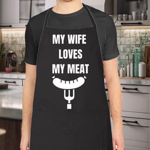 Funny Aprons for Men, Dad, Husband - Birthday, Father’s Day, Grilling, Papa, Husband, BBQ Apron, Funny Men&#39;s Apron, My Wife Loves My Meat