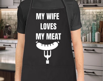 Funny Aprons for Men, Dad, Husband - Birthday, Father’s Day, Grilling, Papa, Husband, BBQ Apron, Funny Men's Apron, My Wife Loves My Meat