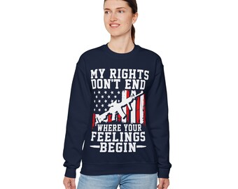 Mijn rechten eindigen niet waar je gevoelens beginnen Sweatshirt met ronde hals. VS, VRIJHEID, Patriot, Verenigde Staten, trotse Amerikaan
