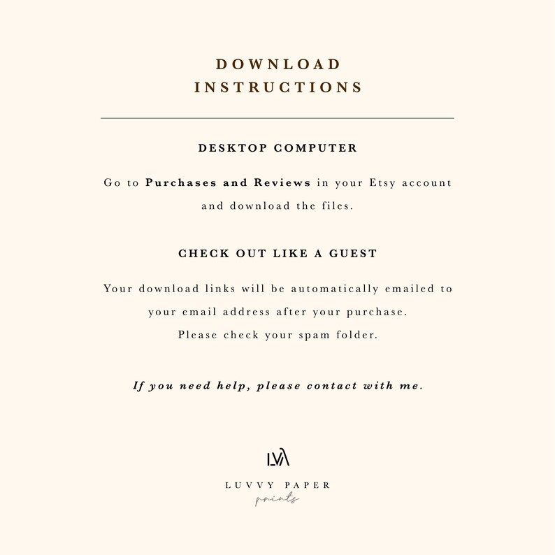 May include: Download instructions for digital products purchased on Etsy. Instructions include how to download files from a desktop computer and how to check your email for download links.