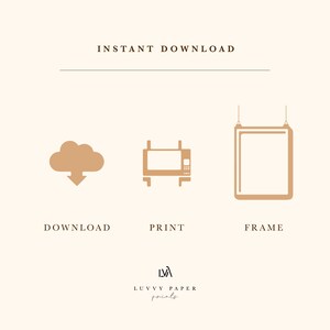 May include: Illustration showing the steps to download, print, and frame a digital download. A cloud with a downward arrow represents downloading, a printer represents printing, and a picture frame represents framing.