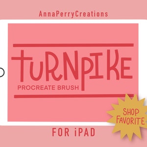 May include: A pink tablet screen with the text "TURNPIKE" in red, and the words "PROCREATE BRUSH" in black below. The text "FOR iPad" is in red at the bottom of the screen. A gold star with the text "SHOP FAVORITE" is in the bottom right corner of the screen.