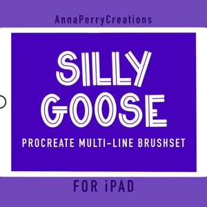 May include: A white iPad screen with a purple background. The text "Silly Goose" is displayed in a white, multi-line font. Below the text is "Procreate Multi-Line Brushset" and "For iPad".