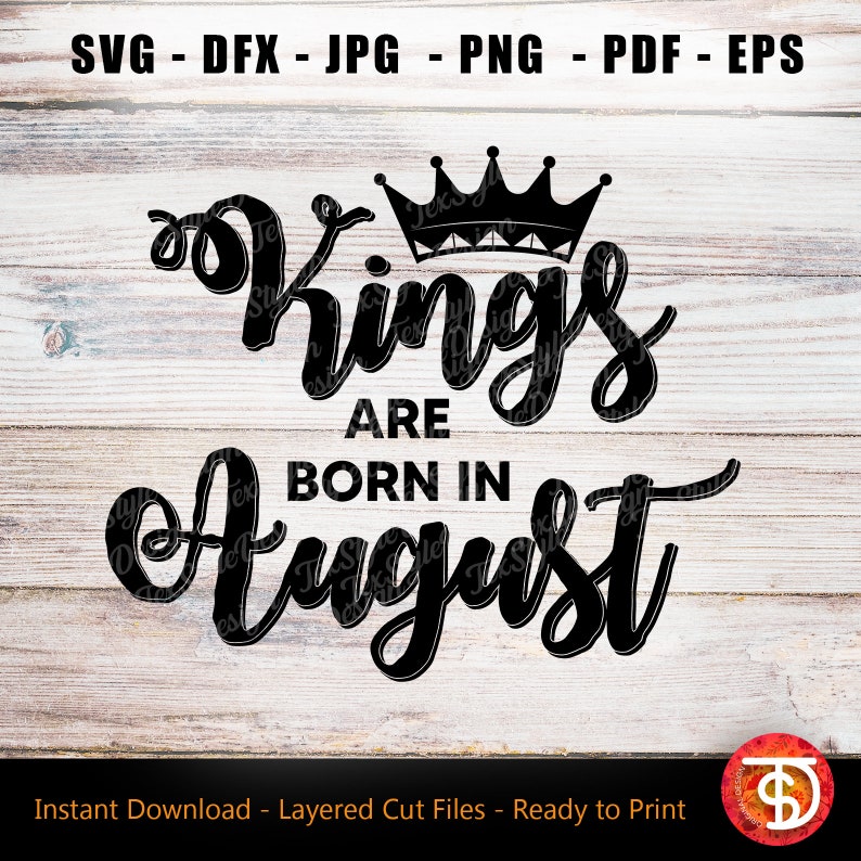 Download August man svg Kings are born svg August birthday svg | Etsy