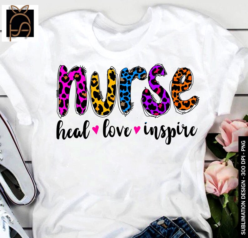 Download Nurse Heal Love Inspire sublimation png Sublimation design ...