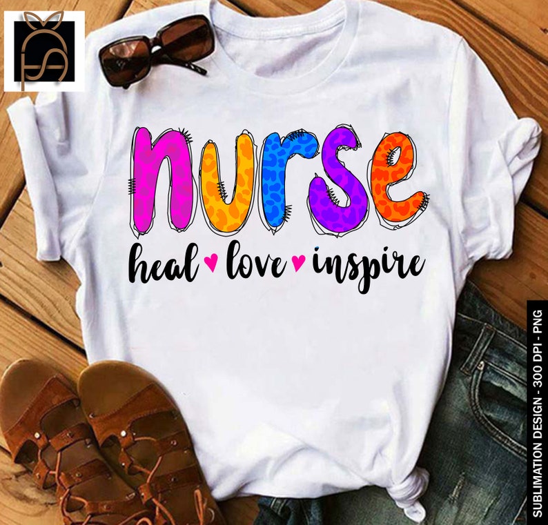 Download Nurse Heal Love Inspire sublimation png Sublimation design ...