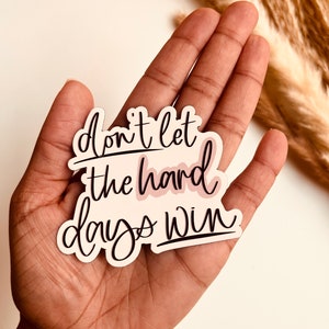 Inspirational Christian Magnet: Don't Let the Hard Days Win (3" x 2.7")