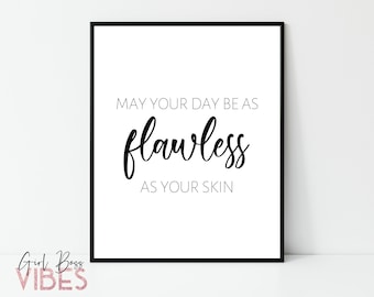 Esthetician Print - Esthetician Decor, May Your Day Be As Flawless As Your Skin, Printable Wall Art