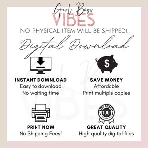 May include: A digital download graphic with the text "Girl Boss Vibes" and "Digital Download". The graphic also includes icons for instant download, saving money, printing, and great quality.