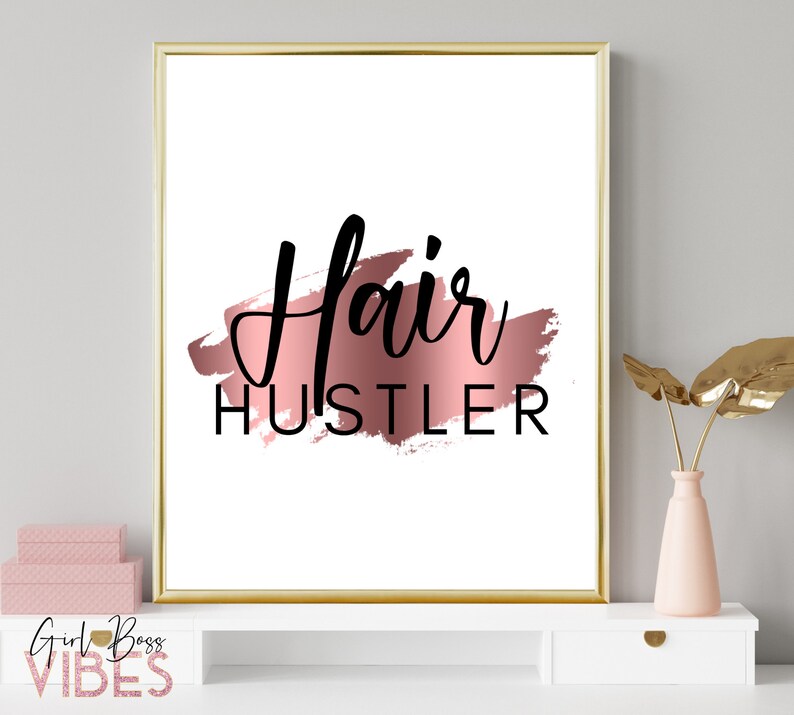 Rose Gold Hair Hustler Hair Salon Wall Decor Printable Wall | Etsy