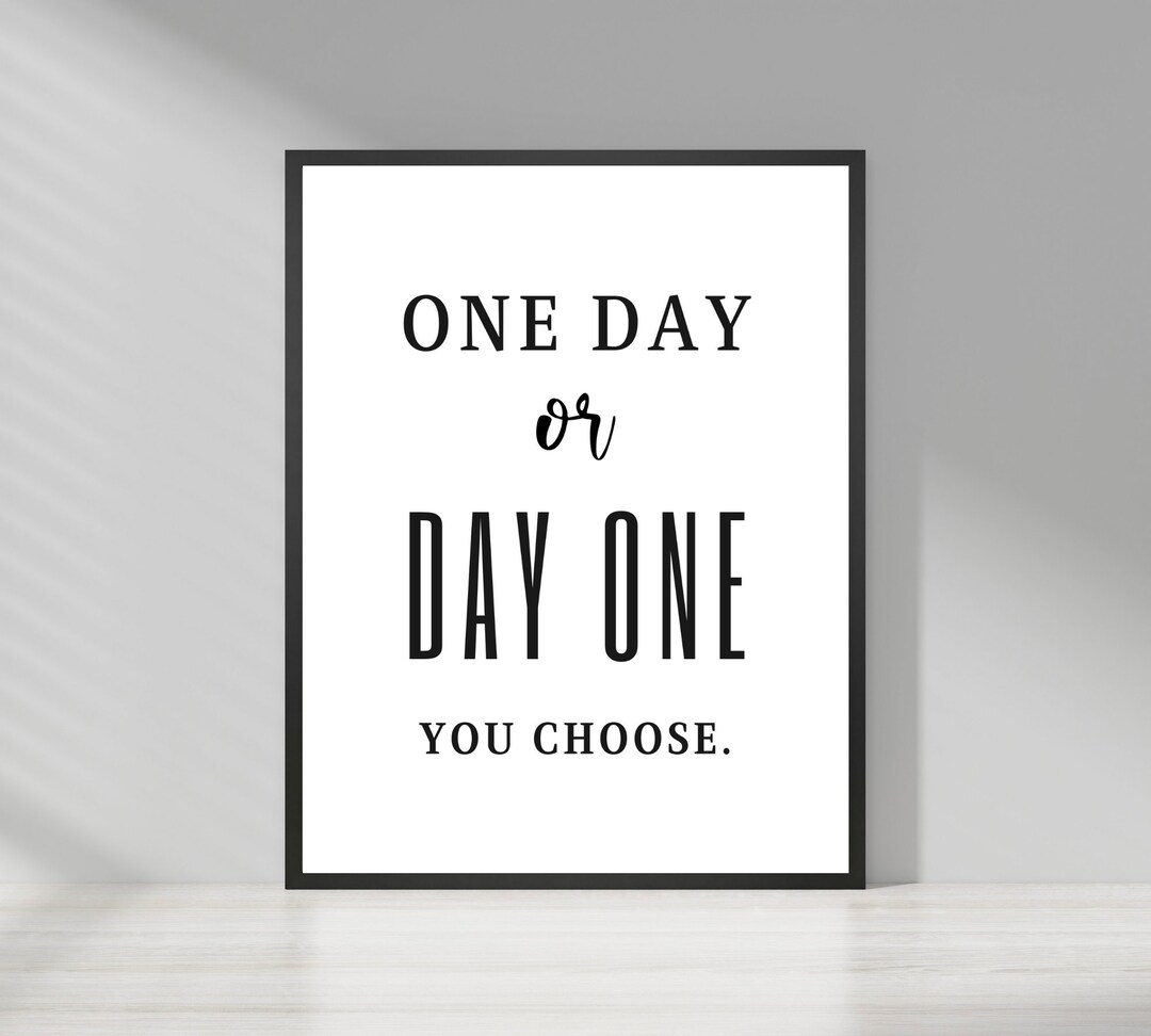 One Day or Day One Motivational Poster for Success Fitness - Etsy