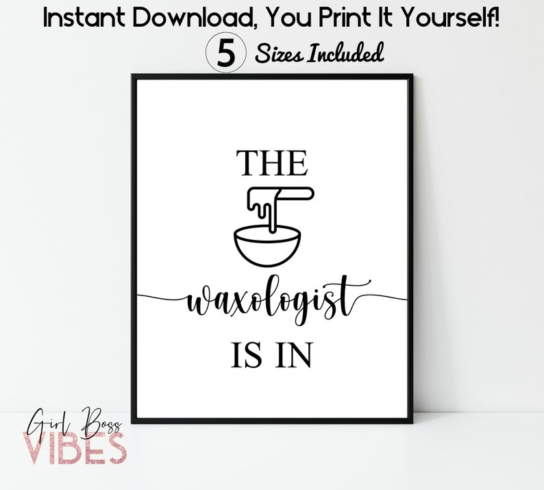 May include: Black and white printable sign with the text "THE waxologist IS IN" and a simple illustration of a bowl with wax dripping into it.