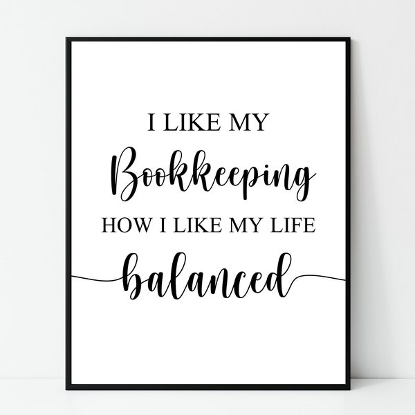 Bookkeeping Decor, Printable Wall Art, Funny Accounting Office Decor, Wall Decor for Accountants, Bookkeeper Quote, Instant Download