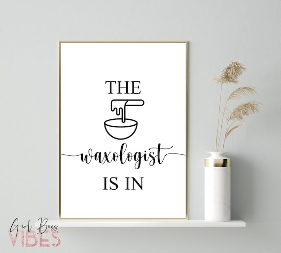 Waxing Quotes Printable Art: Esthetician Decor (Digital Download)