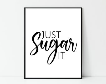 Just Sugar It Printable, Waxing, Sugaring, Printable Wall Art, Funny Waxing Quotes, Body Waxing Quote