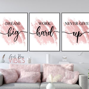 Blush Pink Work Hard, Dream Big, Never Give Up, 3 pc Set Printable Wall Art, Pink Boss Lady Quotes, Pink Wall Decor, Motivational Quotes