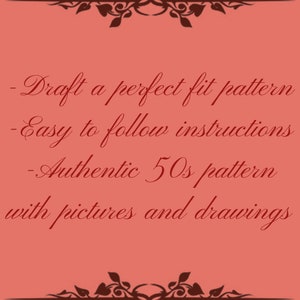 May include: A red background with white text that reads: "Draft a perfect fit pattern - Easy to follow instructions - Authentic 50s pattern with pictures and drawings".