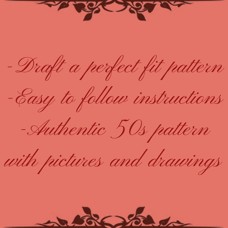 May include: A red background with white text that reads: "Draft a perfect fit pattern - Easy to follow instructions - Authentic 50s pattern with pictures and drawings".