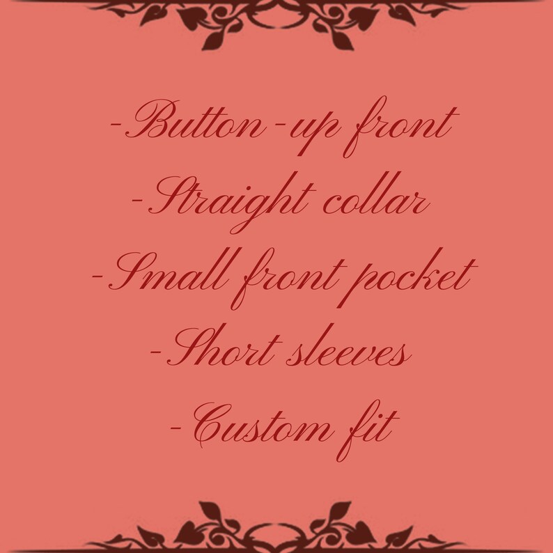 May include: A list of features for a shirt, written in cursive script on a pink background. The features include: Button-up front, Straight collar, Small front pocket, Short sleeves, Custom fit.