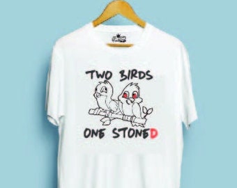 TWO BIRDS 1 STONED