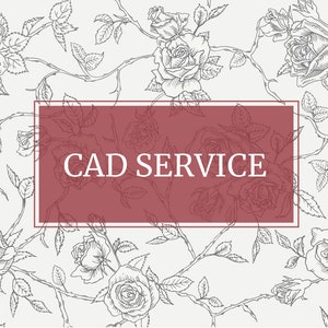 May include: A black and white illustration of roses with vines and thorns. The text "CAD SERVICE" is in a red rectangle.