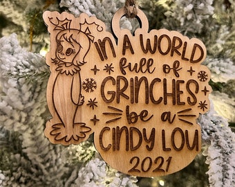 Be a Cindy Lou Ornament  - Personalize Me! With CURRENT YEAR ENGRAVED