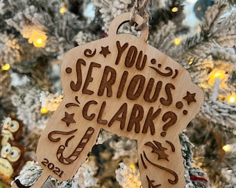 You Serious Clark? Ornament  - Personalize Me!