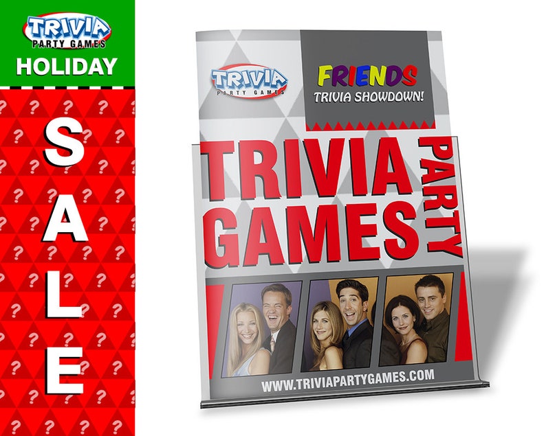 May include: A gray and red display stand with the text "TRIVIA PARTY GAMES" in red. The stand features a photo of the cast of the TV show "Friends" and the text "FRIENDS TRIVIA SHOWDOWN!" in colorful letters. The stand also includes the website address "WWW.TRIVIAPARTYGAMES.COM".