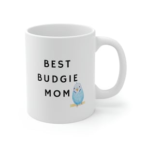 Budgie Mom Mug, Budgie Mom, Budgie Mom Gift, Best Budgie Mom, Budgie Mug, Budgie Gift, Blue Budgie Mug, Budgie, Blue Budgie