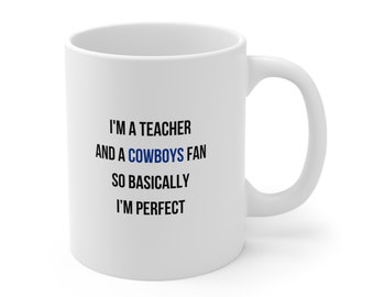 Teacher Coffee Mug, Dallas Cowboys Fan Coffee Mug, Teacher and Cowboys Fan Mug, Gift for Cowboys Fan Teacher, Cowboys Teacher Mug