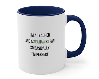 Teacher Coffee Mug, Seattle Seahawks Fan Coffee Mug, Teacher and Seahawks Fan Mug, Gift for Seahawks Fan Teacher, Seahawks Teacher Mug