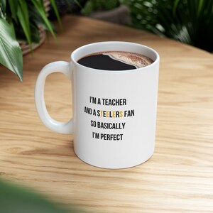 Teacher Coffee Mug, Pittsburgh Steelers Fan Coffee Mug, Teacher and Steelers Fan Mug, Gift for Steelers Fan Teacher, Steelers Teacher Mug image 6