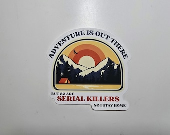 Adventure is Out There Sticker