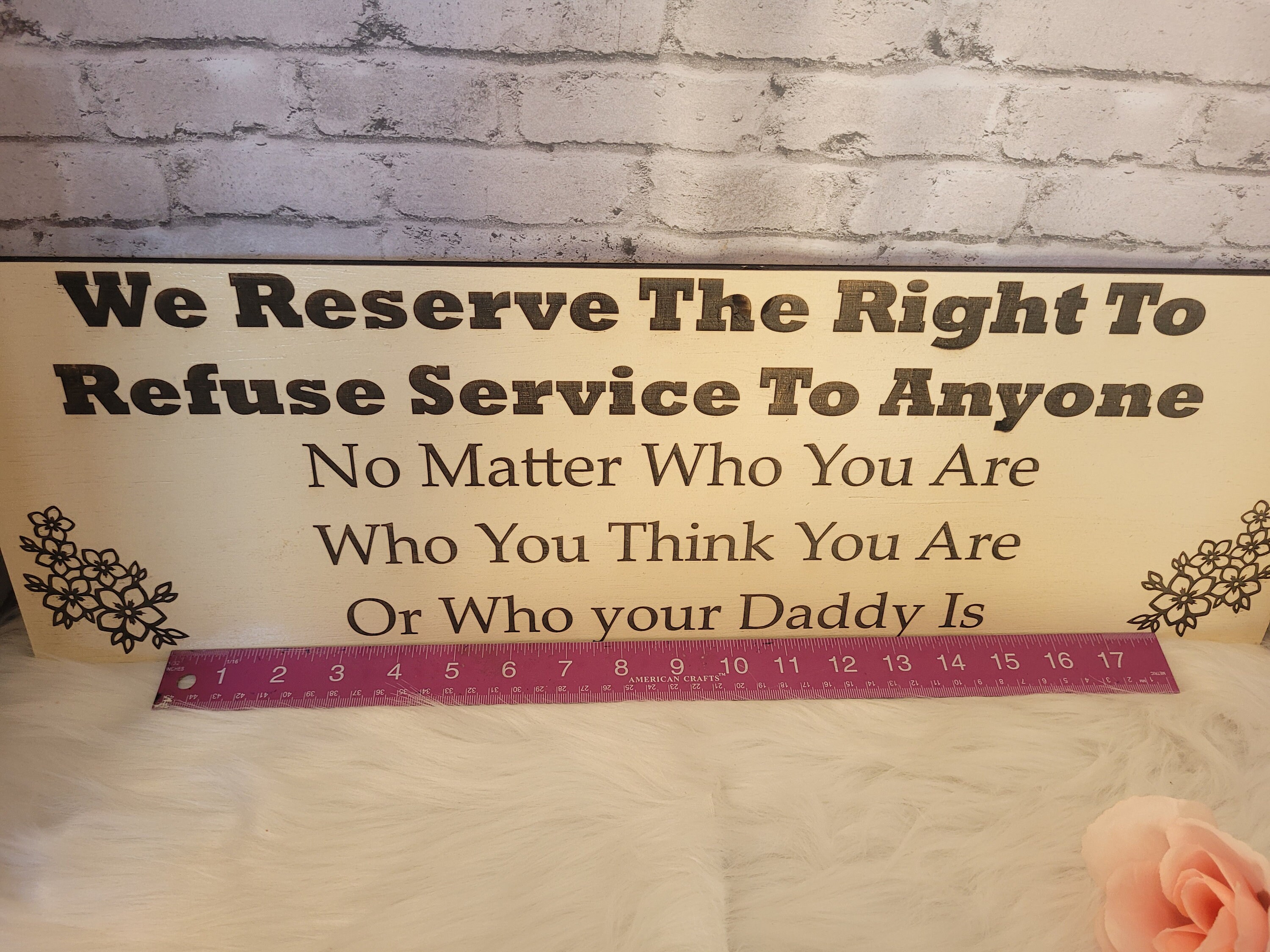 We Reserve The Right To Refuse Service