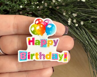 Happy Birthday Acrylic Resin Flatback, DIY Craft Cabochon