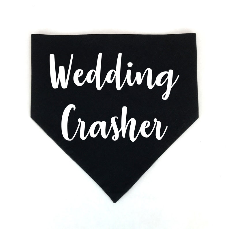 Dog Wedding Outfit Wedding Crasher White Dog Scarf Wedding Shower Dog Gift Engagement Gift Funny Wedding Dog Bandana