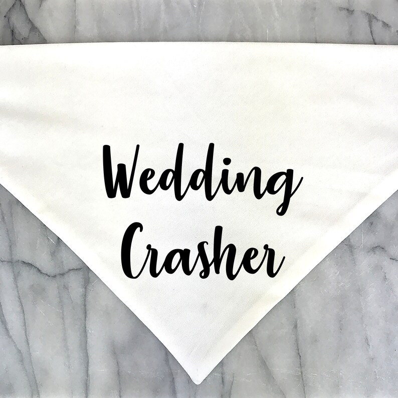 Dog Wedding Outfit Wedding Crasher White Dog Scarf Wedding Shower Dog Gift Engagement Gift Funny Wedding Dog Bandana