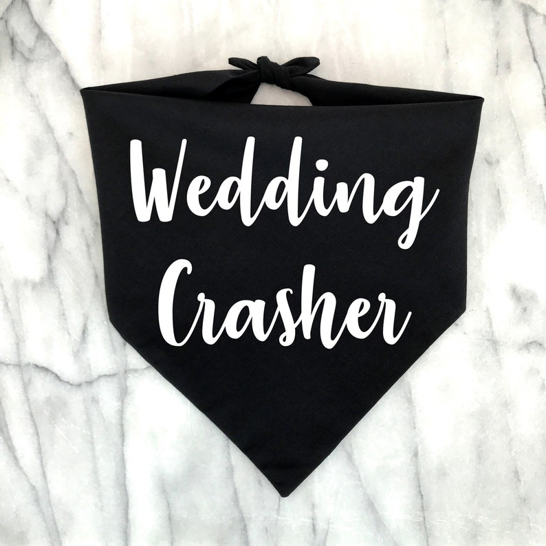 Funny Wedding Dog Bandana Wedding Crasher Wedding Shower Dog Etsy