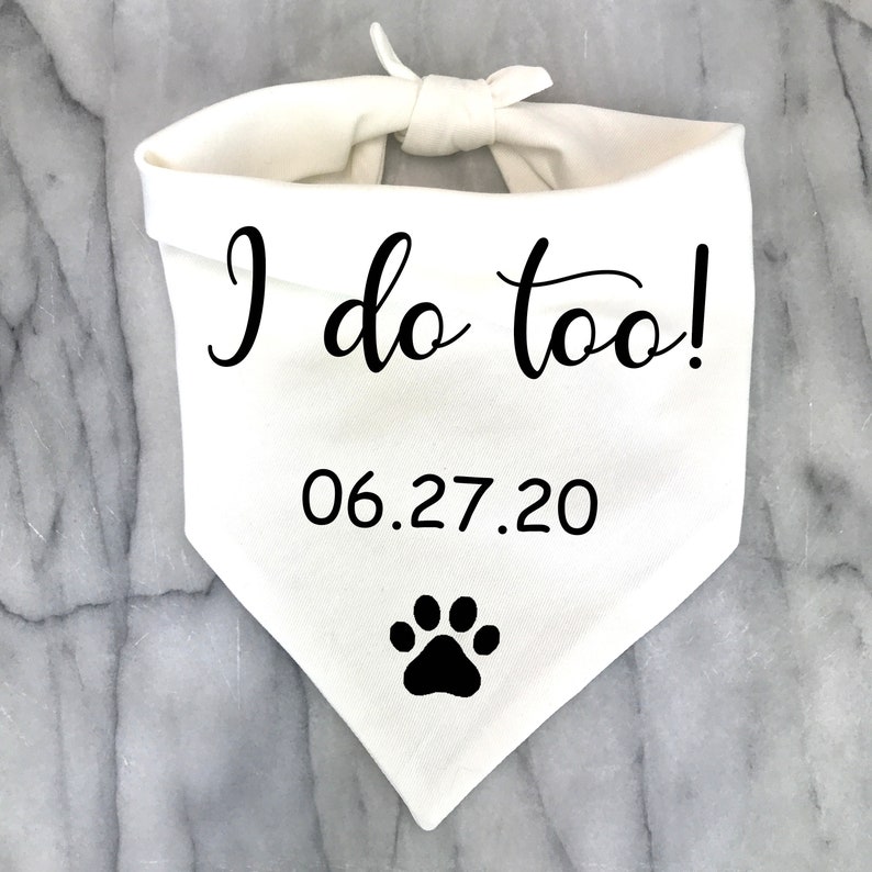 Personalized Wedding Dog Bandana I Do Too Engagement Dog Etsy