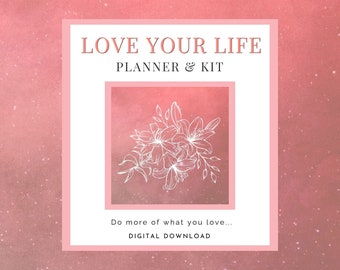 Love Your Life - Planner & Planner Kit - 2024 Planner, Stickers, Manifestation Guides (DIGITAL/PRINTABLE FILE)