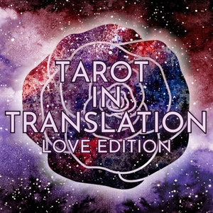 Tarot In Translation: Journey of the Heart Message Deck (Love Edition)