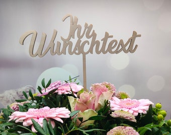 Blumenstecker mit Wunschtext aus Holz personalisiert | Blumenpicker Geschenk Geburtstag Dankeschön Blumengesteck Holz Deko Valentinstag