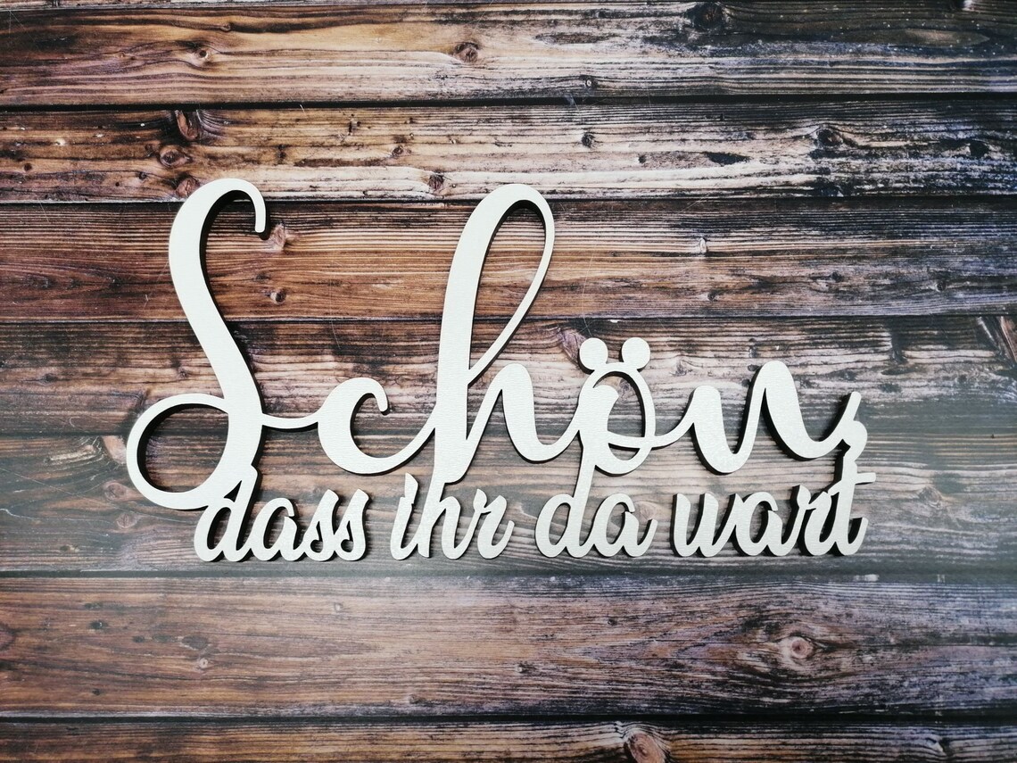 Schriftzug Schön dass ihr da wart aus Holz in weiß Etsy