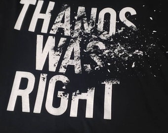 Thanos Was Right Tee [White Font] | Movie Tee | Superhero Tee | Villian Tee | Unisex Jersey Short Sleeve